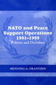 Book cover of: NATO and Peace Support Operations, 1991-1999. By: Henning A. Frantzen