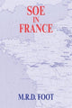 Book cover of: SOE in France. By: M.r.d. Foot