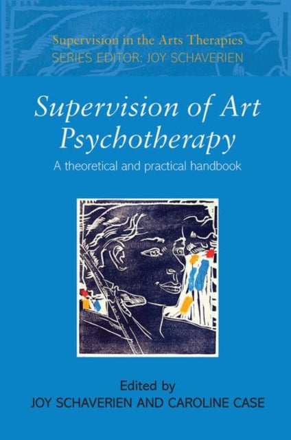 Book cover of: Supervision of Art Psychotherapy. By: Schaverien/Case