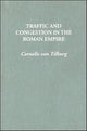 Book cover of: Traffic and Congestion in the Roman Empire. By: C. R. van Tilburg, C van Tilburg