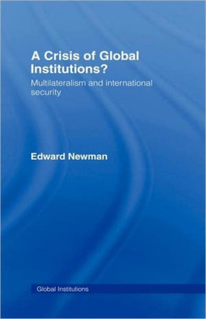 A Crisis of Global Institutions?