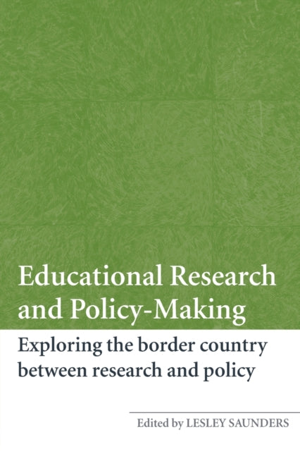 Book cover of: Educational Research and Policy-Making. By: Lesley Saunders, Ed. Saunders
