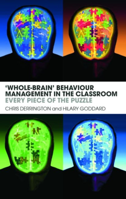 Book cover of: 'Whole-Brain' Behaviour Management in the Classroom. By: Chri Derrington, Chris Derrington
