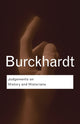 Book cover of: Judgements on History and Historians. By: Jacob Burckhardt, Jac Burckhardt