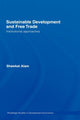 Book cover of: Sustainable Development and Free Trade. By: Shawkat Alam