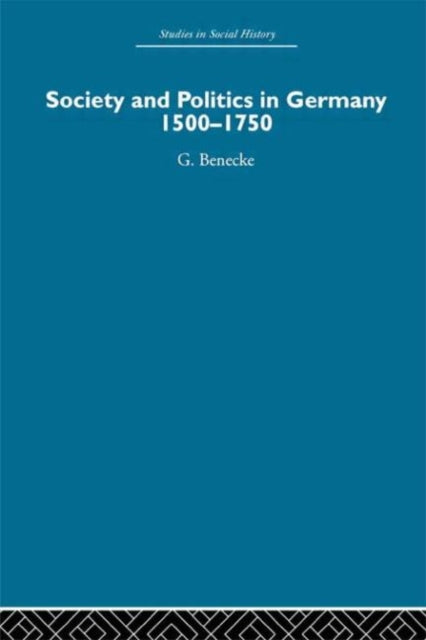 Book cover of: Society and Politics in Germany. By: Benecke