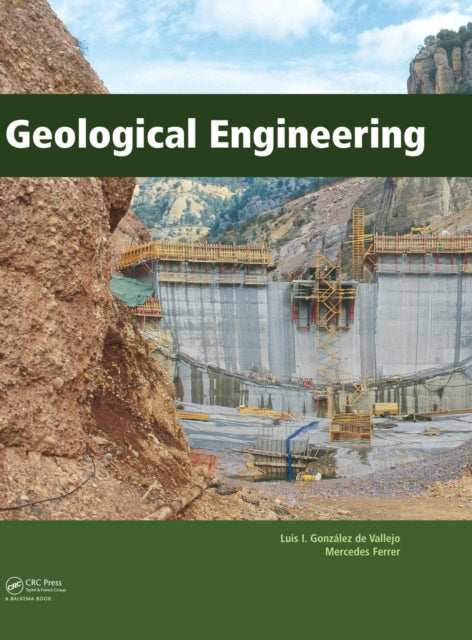 Book cover of: Geological Engineering. By: Luis Gonzalez de Vallejo