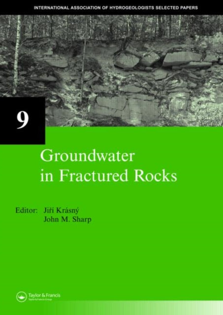 Book cover of: Groundwater in Fractured Rocks. By: Groundwater in Fractured Rocks International Conference (2003 : Prague, Czech Republic)