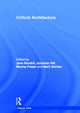 Book cover of: Critical Architecture. By: Rendell/Hill/Do