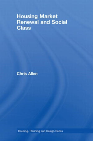 Housing Market Renewal and Social Class