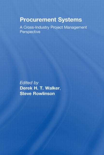 Book cover of: Procurement Systems. By: Derek H. T. Walker, Derek Walker