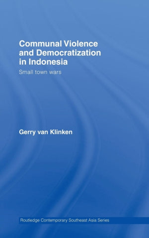 Communal Violence and Democratization in Indonesia