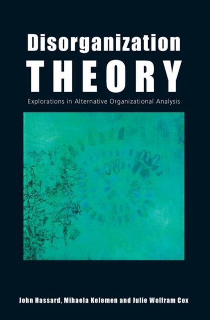 Book cover of: Disorganization Theory. By: John Hassard, Hassard et al