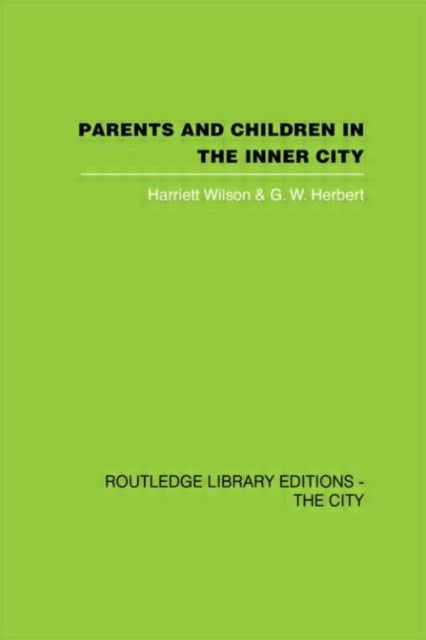 Book cover of: Parents and Children in the Inner City. By: H. & He Wilson