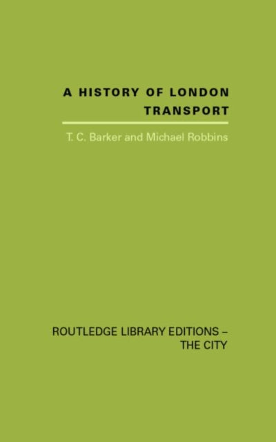 Book cover of: History of London Transport. By: T.C. & Barker