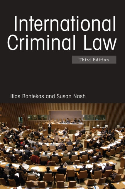Book cover of: International Criminal Law. By: Bantekas/Nash, Ilias Bantekas