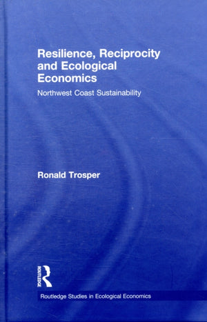 Resilience, Reciprocity and Ecological Economics