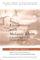 Book cover of: Encounters with Melanie Klein. By: Roth/Rusbridger, Elizabeth Bott Spillius