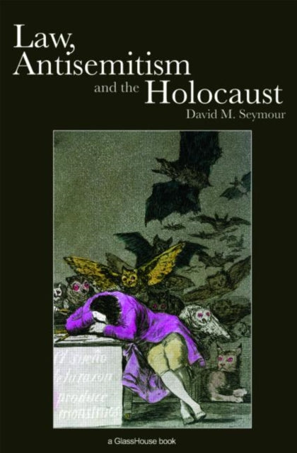 Book cover of: Law, Antisemitism and the Holocaust. By: David Seymour
