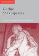 Book cover of: Gothic Shakespeares. By: John Drakakis: