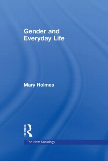 Book cover of: Gender and Everyday Life. By: Mary Holmes