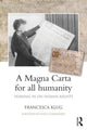 Book cover of: Magna Carta for all Humanity. By: Francesca Klug