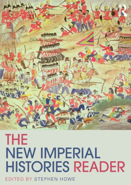 Book cover of: New Imperial Histories Reader. By: S. Howe
