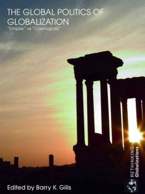 Book cover of: Global Politics of Globalization