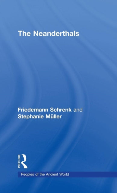 Book cover of: Neanderthals. By: Friedem Schrenk, Friedemann Schrenk, Friedemann Shrenk