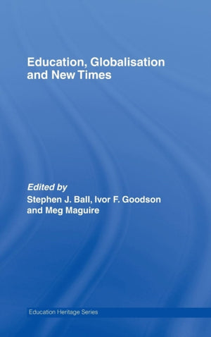 Education, Globalisation and New Times