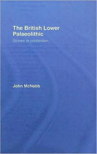 Book cover of: British Lower Palaeolithic. By: John McNabb