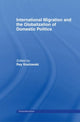 Book cover of: International Migration and Globalization of Domestic Politics. By: Rey Koslowski