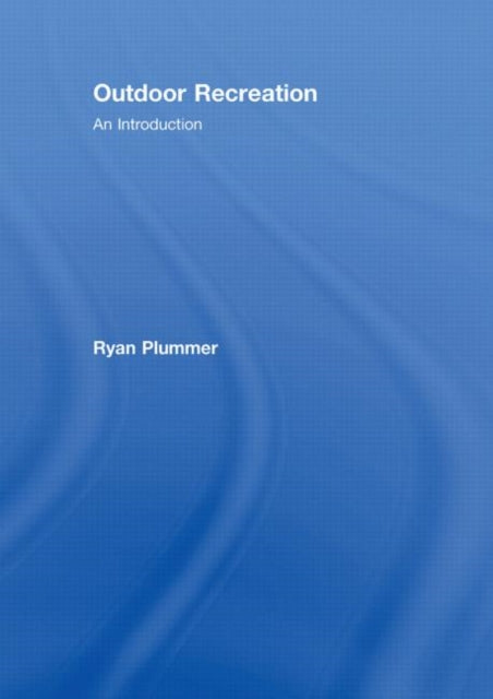Book cover of: Outdoor Recreation. By: Ryan Plummer
