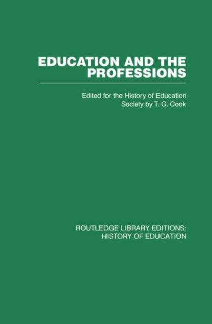 Book cover of: Education and the Professions. By: History of Education Society