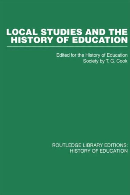 Book cover of: Local Studies and the History of Education. By: History of Education Society