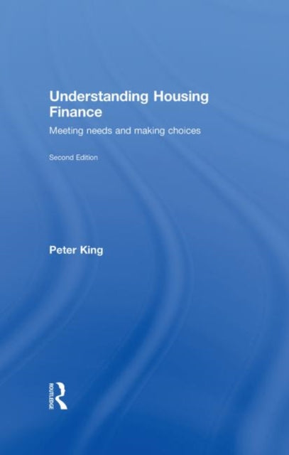 Book cover of: Understanding Housing Finance. By: King, Peter