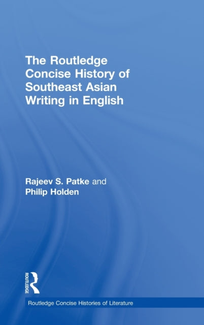 Book cover of: Routledge Concise History of Southeast Asian Writing in English. By: Rajeev S. Patke, Rajeev Patke