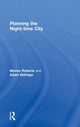 Book cover of: Planning the Night-time City. By: Marion Roberts