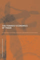 Book cover of: Feminist Economics of Trade. By: Van staveren/Ca