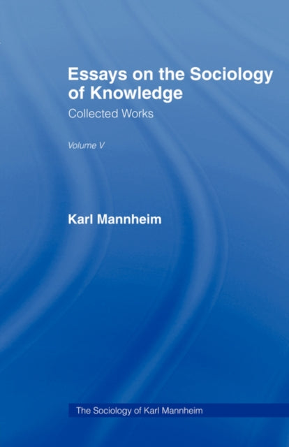 Essays on the Sociology of Knowledge