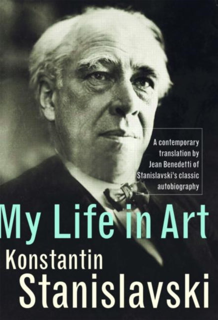Book cover of: My Life in Art. By: Konstantin Stanislavsky