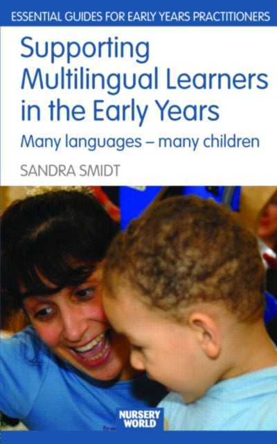 Book cover of: Supporting Multilingual Learners in the Early Years. By: Sandra Smidt