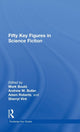 Book cover of: Fifty Key Figures in Science Fiction. By: DR MARK BOULD