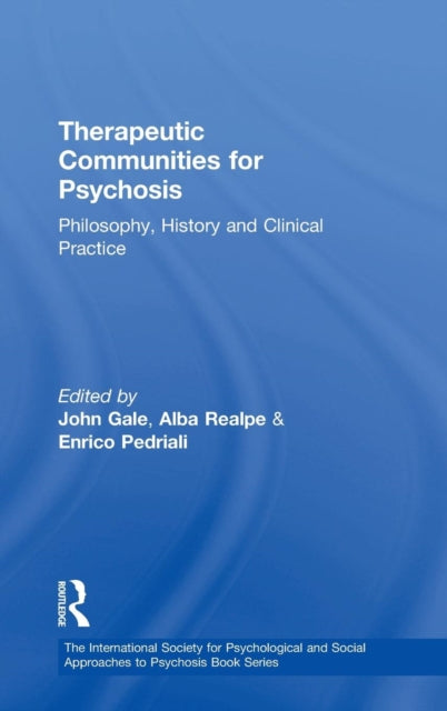 Book cover of: Therapeutic Communities for Psychosis. By: John Gale