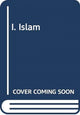 Book cover of: I. Islam