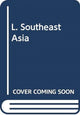 Book cover of: L. Southeast Asia