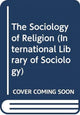 Book cover of: Sociology of Religion