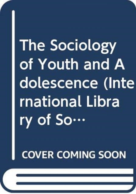 Book cover of: Sociology of Youth and Adolescence