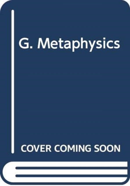 Book cover of: G. Metaphysics