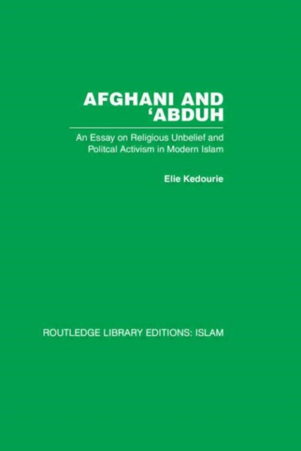 Book cover of: Afghani and 'Abduh. By: Elie Kedourie